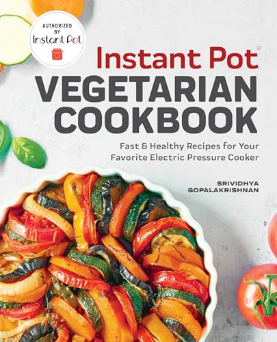 Stock image for Instant Pot? Vegetarian Cookbook: Fast and Healthy Recipes for Your Favorite Electric Pressure Cooker for sale by SecondSale