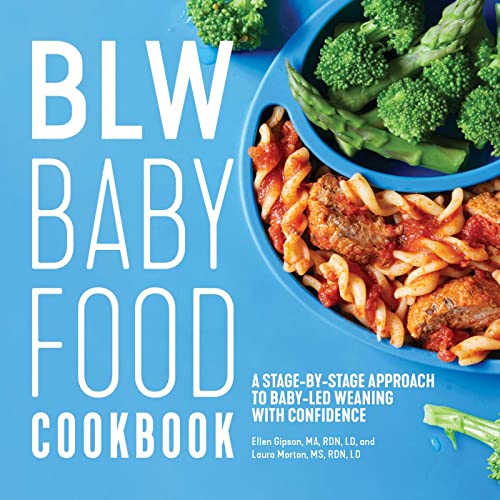Imagen de archivo de BLW Baby Food Cookbook: A Stage-by-Stage Approach to Baby-Led Weaning with Confidence a la venta por Goodwill