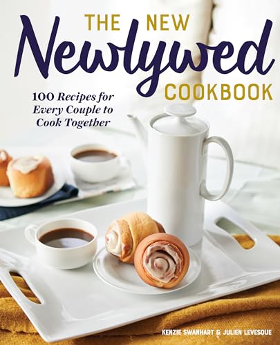 Stock image for The New Newlywed Cookbook: 100 Recipes for Every Couple to Cook Together for sale by SecondSale