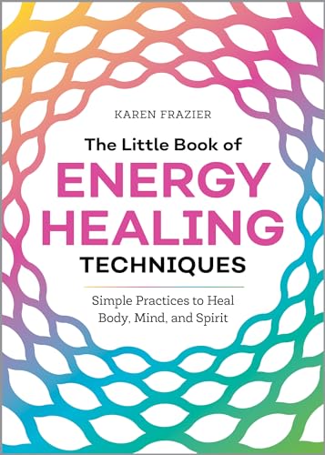 Beispielbild fr The Little Book of Energy Healing Techniques: Simple Practices to Heal Body, Mind, and Spirit zum Verkauf von ThriftBooks-Dallas