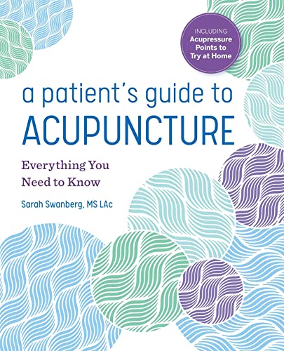 Stock image for A Patient's Guide to Acupuncture: Everything You Need to Know for sale by Half Price Books Inc.