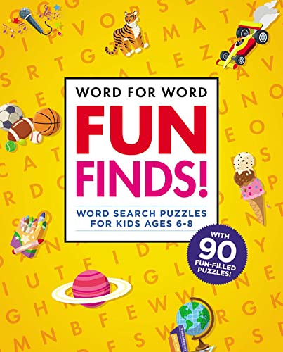 Stock image for Word for Word: Fun Finds!: Word Search Puzzles for Kids ages 6-8 for sale by SecondSale