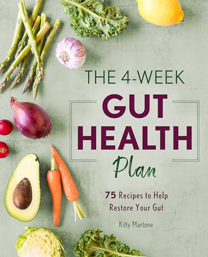 Stock image for The 4-Week Gut Health Plan: 75 Recipes to Help Restore Your Gut for sale by Goodwill of Colorado