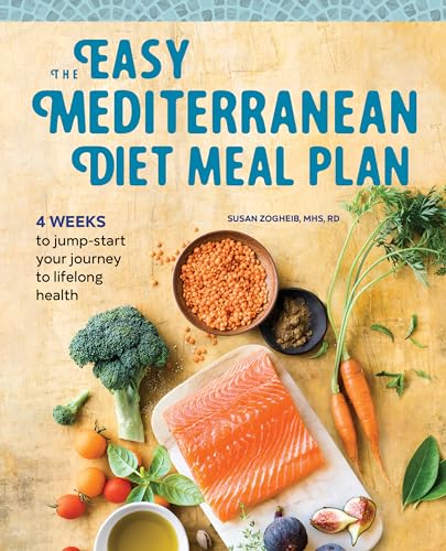 Stock image for The Easy Mediterranean Diet Meal Plan: 4 Weeks to Jump-start Your Journey to Lifelong Health for sale by Goodwill Books