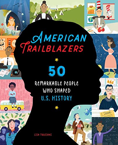 Imagen de archivo de American Trailblazers: 50 Remarkable People Who Shaped U.S. History a la venta por SecondSale
