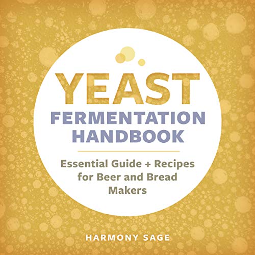 Beispielbild fr Yeast Fermentation Handbook: Essential Guide and Recipes for Beer and Bread Makers zum Verkauf von Buchpark