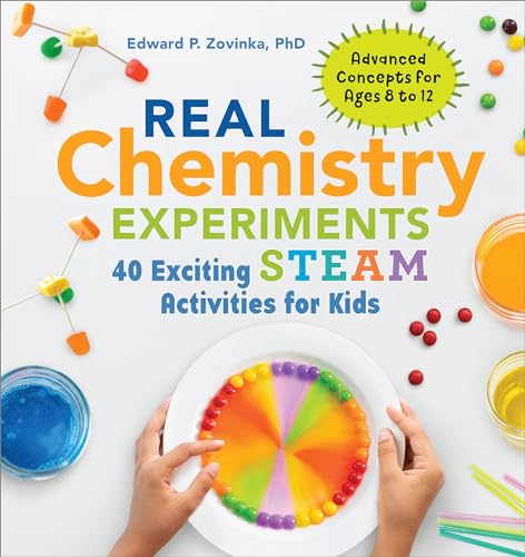 9781641526845: Real Chemistry Experiments: 40 Exciting STEAM Activities for Kids (Real Science)