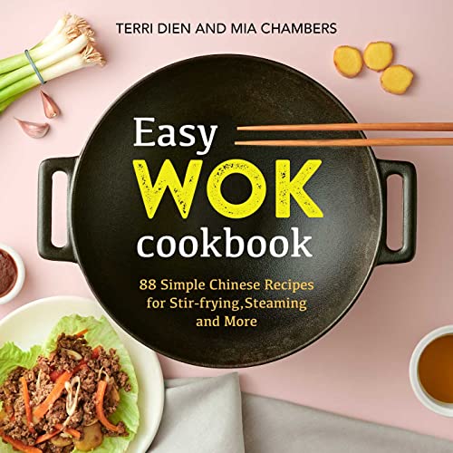 Stock image for Easy Wok Cookbook: 88 Simple Chinese Recipes for Stir-Frying, Steaming and More for sale by ThriftBooks-Atlanta