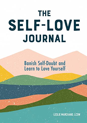 Beispielbild fr The Self-Love Journal: Banish Self-Doubt and Learn to Love Yourself zum Verkauf von BooksRun