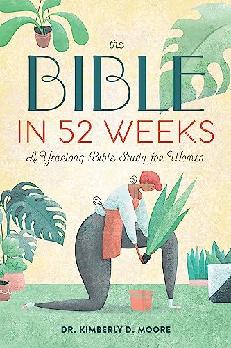 Stock image for The Bible in 52 Weeks: A Yearlong Bible Study for Women for sale by GoodwillNI