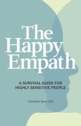 Stock image for The Happy Empath: A Survival Guide For Highly Sensitive People for sale by BooksRun