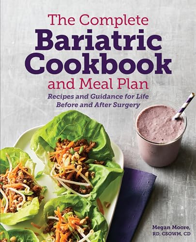 Stock image for The Complete Bariatric Cookbook and Meal Plan: Recipes and Guidance for Life Before and After Surgery for sale by SecondSale