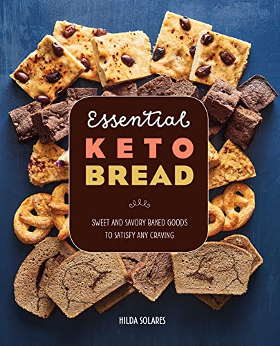 Stock image for Essential Keto Bread: Sweet and Savory Baked Goods to Satisfy Any Craving for sale by HPB-Ruby
