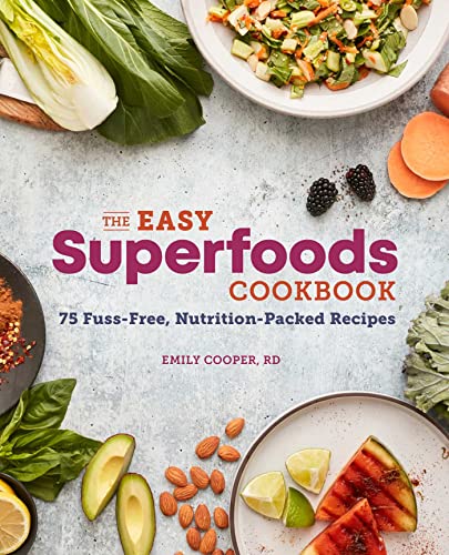 Beispielbild fr The Easy Superfoods Cookbook: 75 Fuss-Free, Nutrition-Packed Recipes zum Verkauf von Buchpark