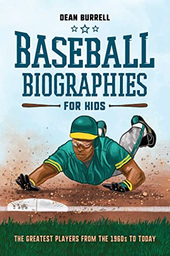 Stock image for Baseball Biographies for Kids: The Greatest Players from the 1960s to Today (Biographies of Today's Best Players) for sale by SecondSale