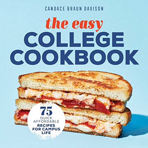 Stock image for The Easy College Cookbook: 75 Quick, Affordable Recipes for Campus Life for sale by Goodwill
