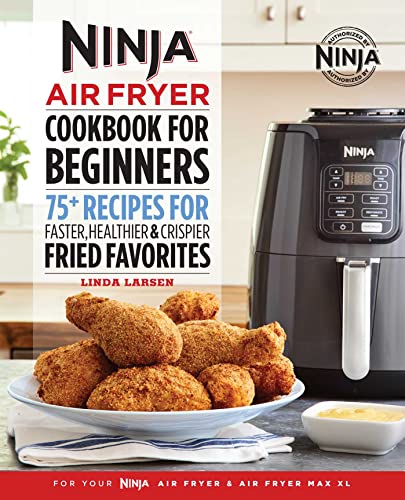 Stock image for The Official Ninja Air Fryer Cookbook for Beginners: 75+ Recipes for Faster, Healthier, Crispier Fried Favorites (Ninja Cookbooks) for sale by Goodwill of Colorado