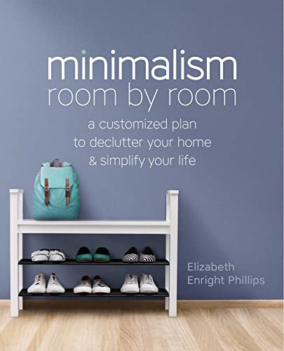 Beispielbild fr Minimalism Room by Room: A Customized Plan to Declutter Your Home & Simplify Your Life zum Verkauf von BookHolders