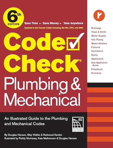 Beispielbild fr Code Check Plumbing & Mechanical 6th Edition: An Illustrated Guide to the Plumbing & Mechanical Codes zum Verkauf von Powell's Bookstores Chicago, ABAA