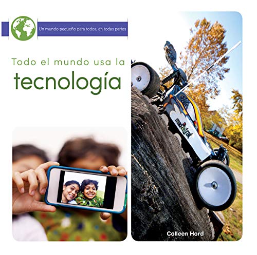 Beispielbild fr Todo el Mundo Usa la Tecnologa (Un Mundo Pequeno Para Todos, En Todas Partes) zum Verkauf von BookOutlet