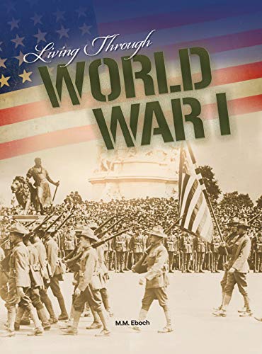 Imagen de archivo de Living Through World War I a la venta por Better World Books