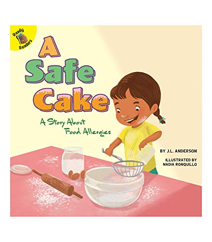 Imagen de archivo de A Safe Cake: A Story About Food Allergies  Children's Book About Learning And Respecting People's Differences, Kindergarten-2nd Grade (24 pgs) (Changes and Challenges In My Life) a la venta por -OnTimeBooks-