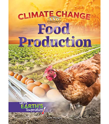 9781641565769: Climate Change and Food Production (Taking Earth's Temperature)