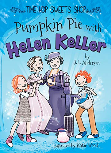Stock image for Pumpkin Pie with Helen Keller for sale by ThriftBooks-Dallas