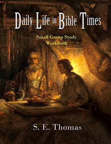 Stock image for Daily Life in Bible Times: Small Group Study: Workbook (Historical Bible Studies) for sale by Book Deals