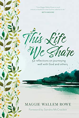 Beispielbild fr This Life We Share: 52 Reflections on Journeying Well with God and Others zum Verkauf von Wonder Book