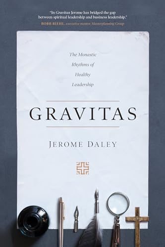 Stock image for Gravitas: The Monastic Rhythms of Healthy Leadership for sale by BooksRun