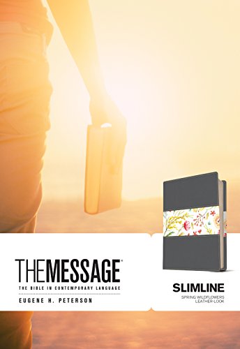 Beispielbild fr The Message The Bible in Contemporary Language: The Message, Spring Wildflowers, Leather-Look, Slimline Edition zum Verkauf von Revaluation Books