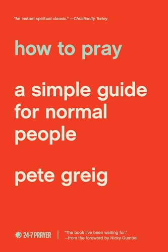 Stock image for How to Pray: A Simple Guide for Normal People for sale by Goodwill of Colorado