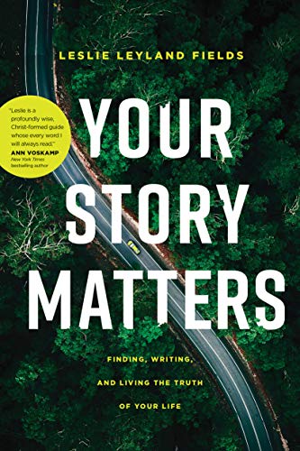 Stock image for Your Story Matters: Finding, Writing, and Living the Truth of Your Life for sale by Goodwill of Colorado