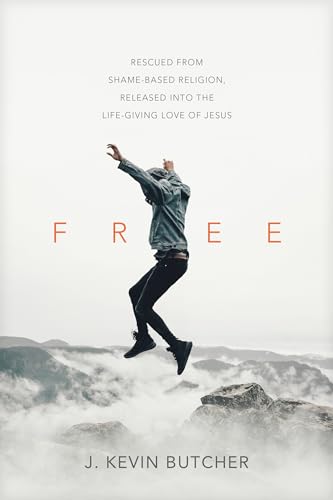 Beispielbild fr Free : Rescued from Shame-Based Religion, Released into the Life-Giving Love of Jesus zum Verkauf von Better World Books