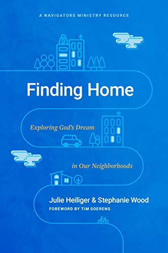 Beispielbild fr Finding Home: Exploring God  s Dream in Our Neighborhoods zum Verkauf von ThriftBooks-Dallas