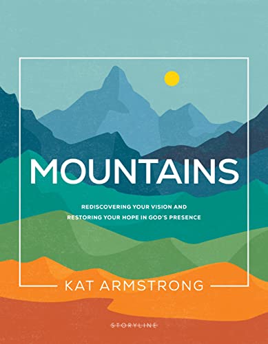 9781641585804: Mountains: Rediscovering Your Vision and Restoring Your Hope in God's Presence