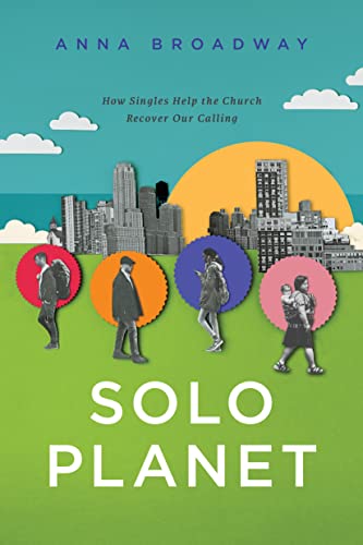 Beispielbild fr Solo Planet: How Singles Help the Church Recover Our Calling zum Verkauf von Books From California