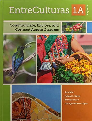 Stock image for EntreCulturas 1A Espanol: Communicate, Explore, and Connect Across Cultures, c.2019, 9781641590228, 164159022X for sale by BooksRun