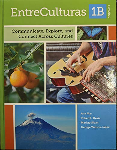 Beispielbild fr EntreCulturas 1B Espanol: Communicate, Explore, and Connect Across Cultures, c. 2019, 9781641590280, 1641590289 zum Verkauf von Books From California