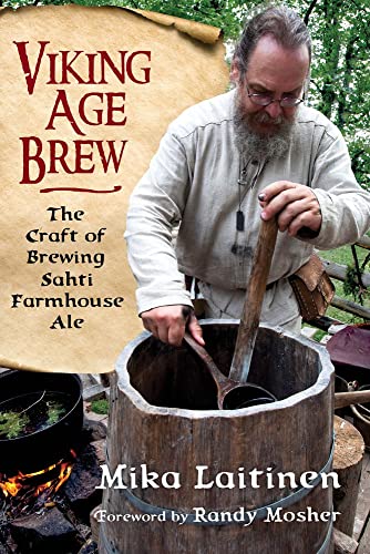 9781641600477: Viking Age Brew: The Craft of Brewing Sahti Farmhouse Ale