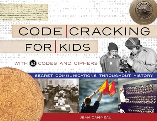 Beispielbild fr Code Cracking for Kids: Secret Communications Throughout History, with 21 Codes and Ciphers zum Verkauf von Bahamut Media