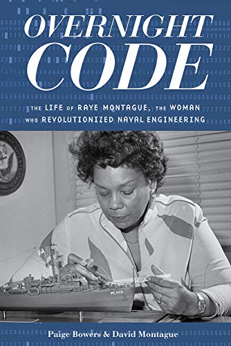 Stock image for Overnight Code: The Life of Raye Montague, the Woman Who Revolutionized Naval Engineering for sale by Once Upon A Time Books