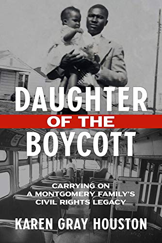 Stock image for Daughter of the Boycott: Carrying On a Montgomery Family's Civil Rights Legacy for sale by SecondSale