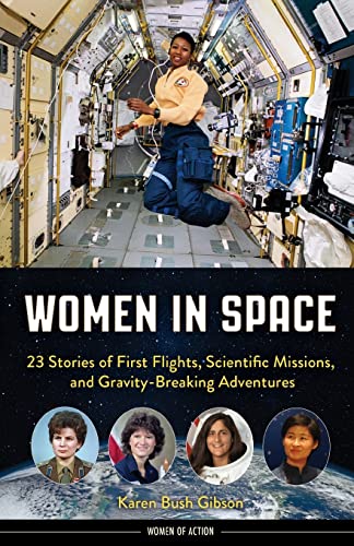 Stock image for Women in Space: 23 Stories of First Flights, Scientific Missions, and Gravity-Breaking Adventures for sale by ThriftBooks-Atlanta