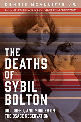 Imagen de archivo de The Deaths of Sybil Bolton: Oil, Greed, and Murder on the Osage Reservation a la venta por Keeps Books