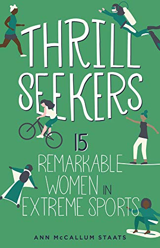 Imagen de archivo de Thrill Seekers: 15 Remarkable Women in Extreme Sports (1) (Women of Power) a la venta por SecondSale