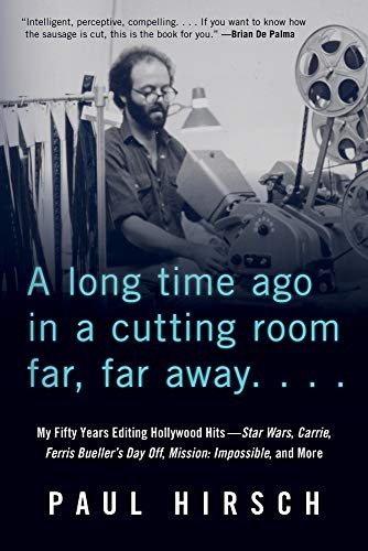 Stock image for A Long Time Ago in a Cutting Room Far, Far Away: My Fifty Years Editing Hollywood HitsStar Wars, Carrie, Ferris Buellers Day Off, Mission: Impossible, and More for sale by Bulk Book Warehouse