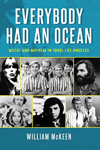 Beispielbild fr Everybody Had an Ocean: Music and Mayhem in 1960s Los Angeles zum Verkauf von Ebooksweb