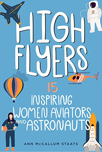 Imagen de archivo de High Flyers: 15 Inspiring Women Aviators and Astronauts (Women of Power) a la venta por PlumCircle